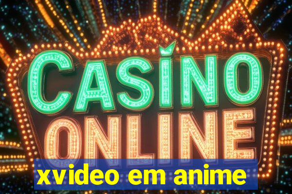 xvideo em anime